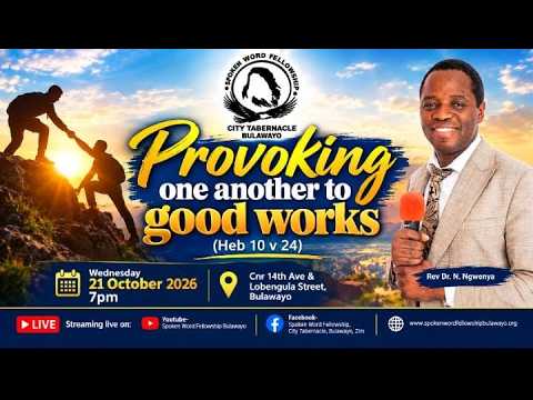 Provoking one another to good works (Heb 10 v 24)...Rev Dr N. Ngwenya